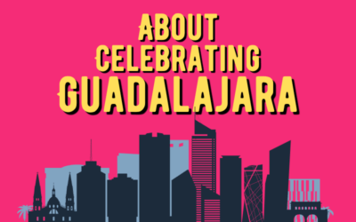 About Celebrating Guadalajara