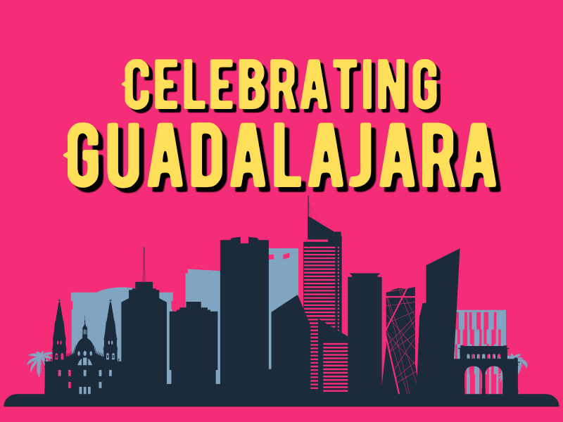 Celebrating Guadalajara