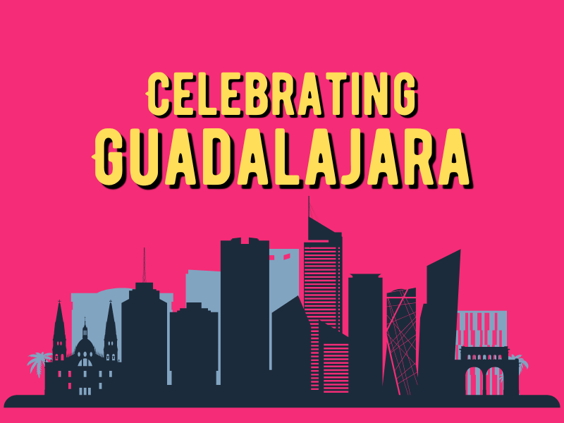 Celebrating Guadalajara