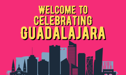 Welcome to Celebrating Guadalajara